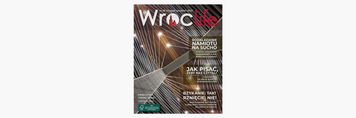 Już jest najnowsze wydanie magazynu Wroclife. O czym w nim przeczytamy?