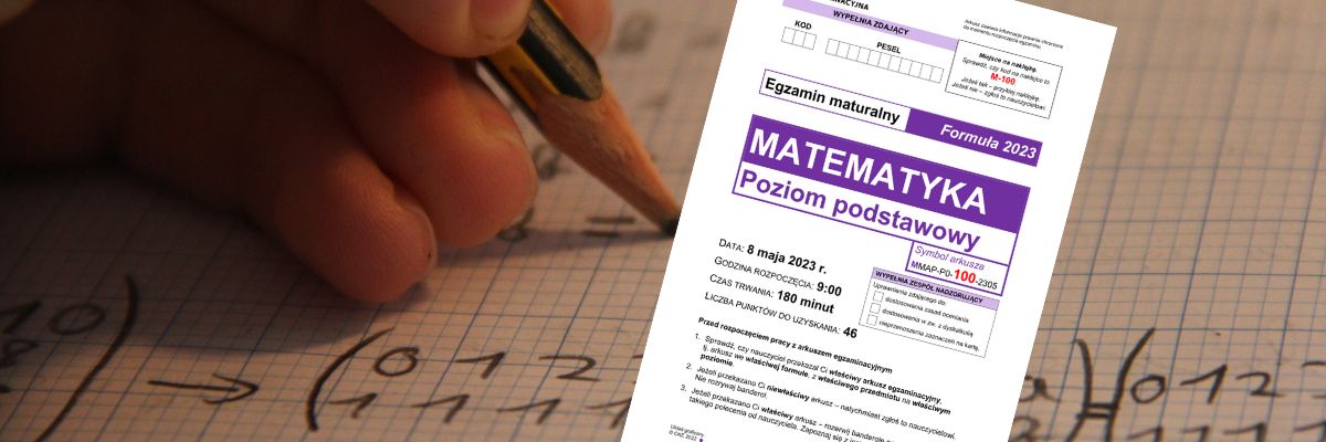 Nowa matura z matematyki 2023. Sprawdź, czy zdasz! [ZADANIA, PEŁNE ROZWIĄZANIA]