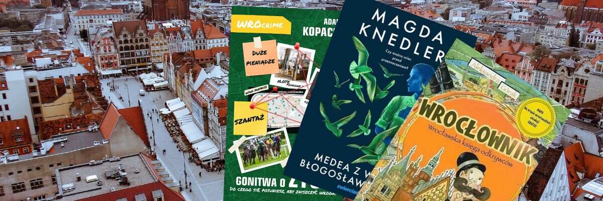 Zaczytana jesień. Po te książki z Wrocławiem w tle warto sięgnąć w długie wieczory