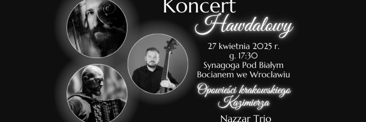 We Wrocławiu odbędzie się Koncert Hawdalowy „Opowieści krakowskiego Kazimierza”