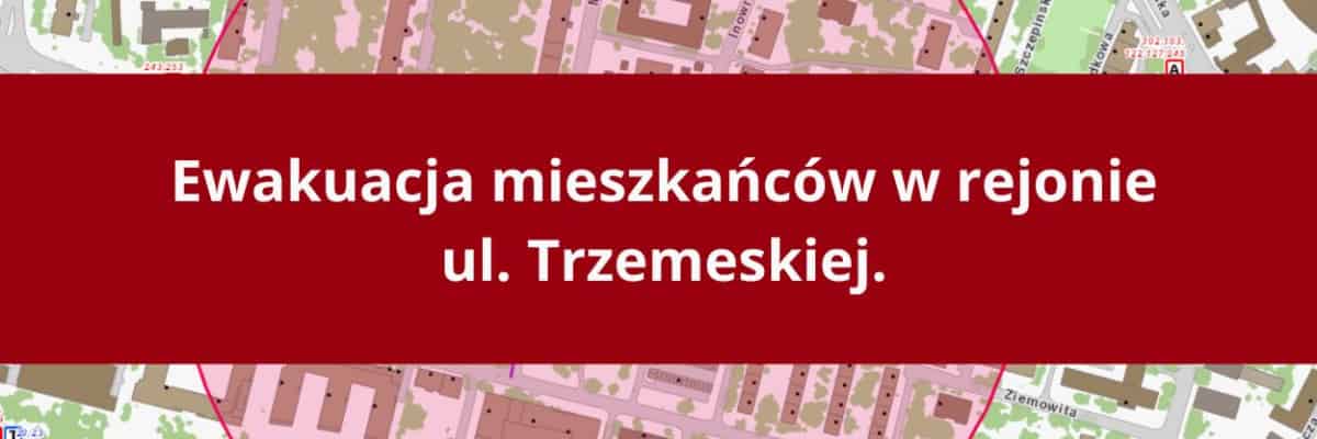 Ewakuacja mieszkańców w rejonie ul. Trzemeskiej. Saperzy usuną niewybuch z II wojny światowej
