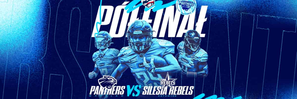 Półfinał Polskiej Futbol Ligi: Panthers Wrocław kontra Silesia Rebels Katowice